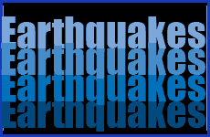 Click Here to go to the Earthquakes web page.