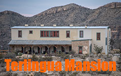 Click Here to go to the Terlingua Mansion website.